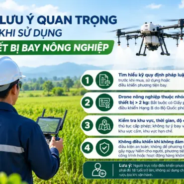 4 lưu ý quan trọng khi sử dụng thiết bị bay nông nghiệp